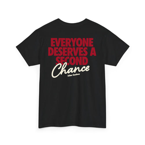 Sober Sessions — “Everyone Deserves a Second Chance” T-Shirt